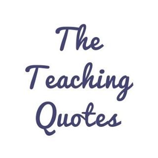 The Teaching Quotes